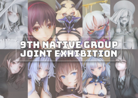 Event | 9th Native Group Joint Exhibition | Native, Rocket Boy & Magic Bullets